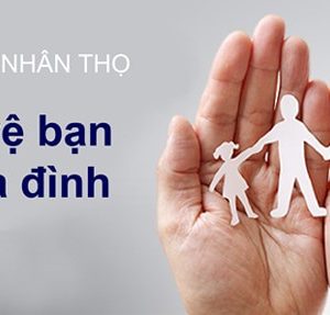 Bảo Hiểm Nhân Thọ Bảo vệ Gia đình bạn